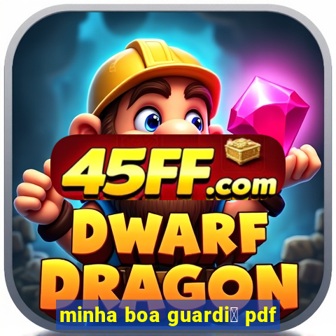 minha boa guardi鑼 pdf